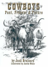 COWBOYS PAST, PRESENT & FUTURE book by Jack Brainard